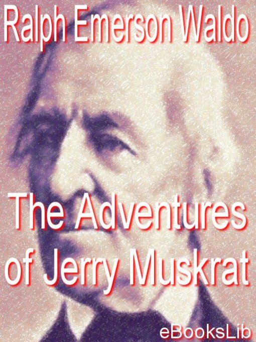 Title details for The Adventures of Jerry Muskrat by Thornton Waldo Burgess - Available